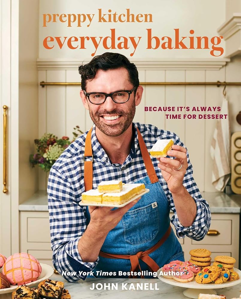 Preppy Kitchen Everyday Baking: Because It's Always Time for Dessert (A Cookbook) (The Preppy Kitchen Series) cover image