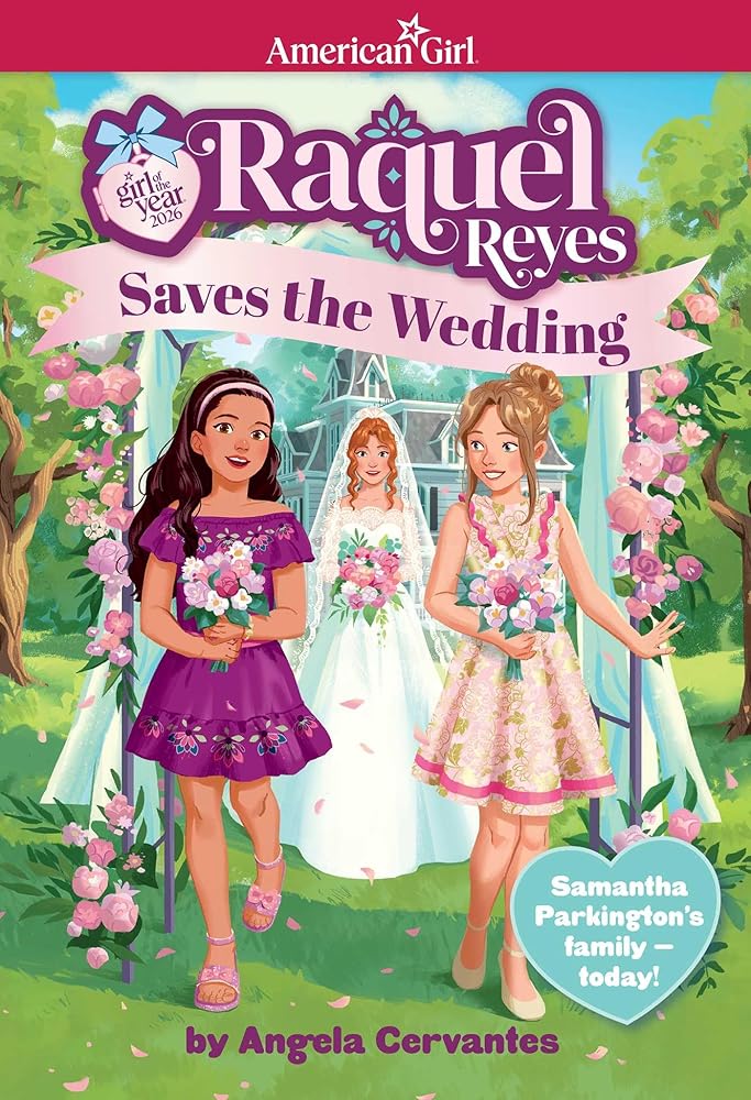 Raquel Reyes Saves the Wedding (Girl of the Year 2026) (American Girl® Girl of the Year™) cover image