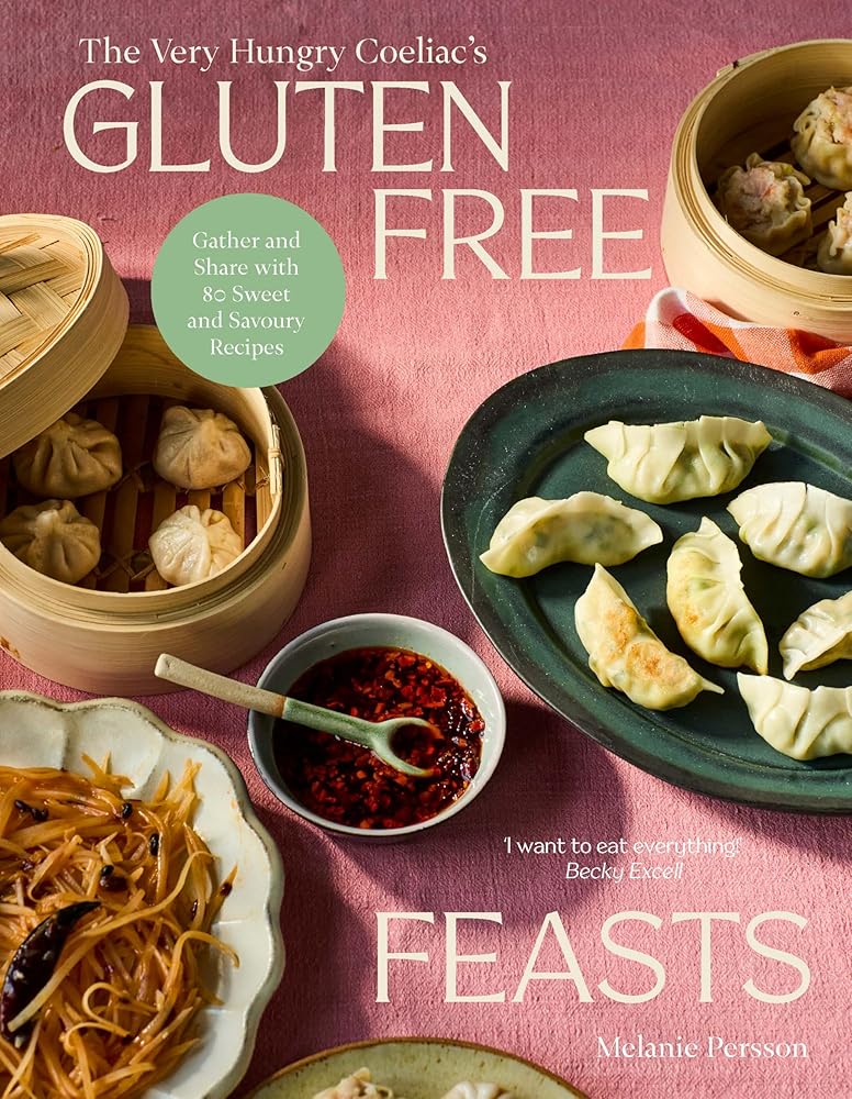 Gluten-Free Feasts: Gather and Share with 80 Sweet and Savoury Recipes cover image