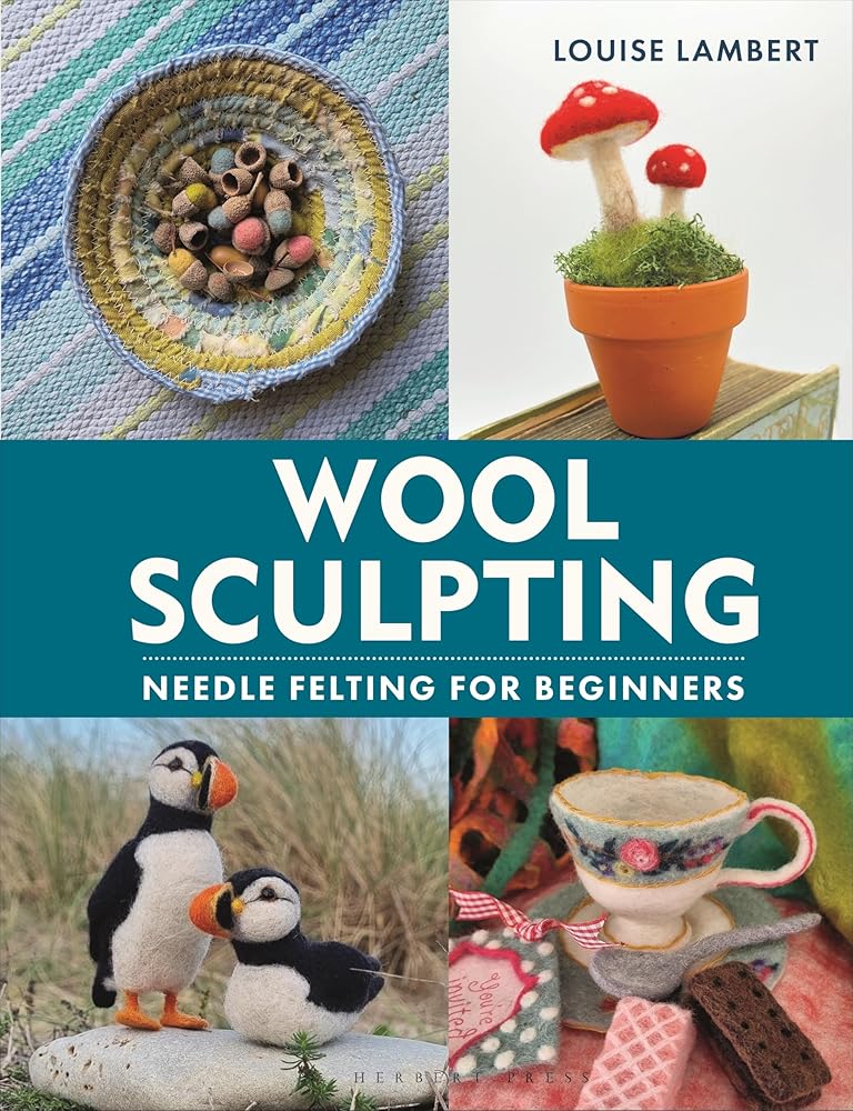 Wool Sculpting: Needle Felting for Beginners cover image