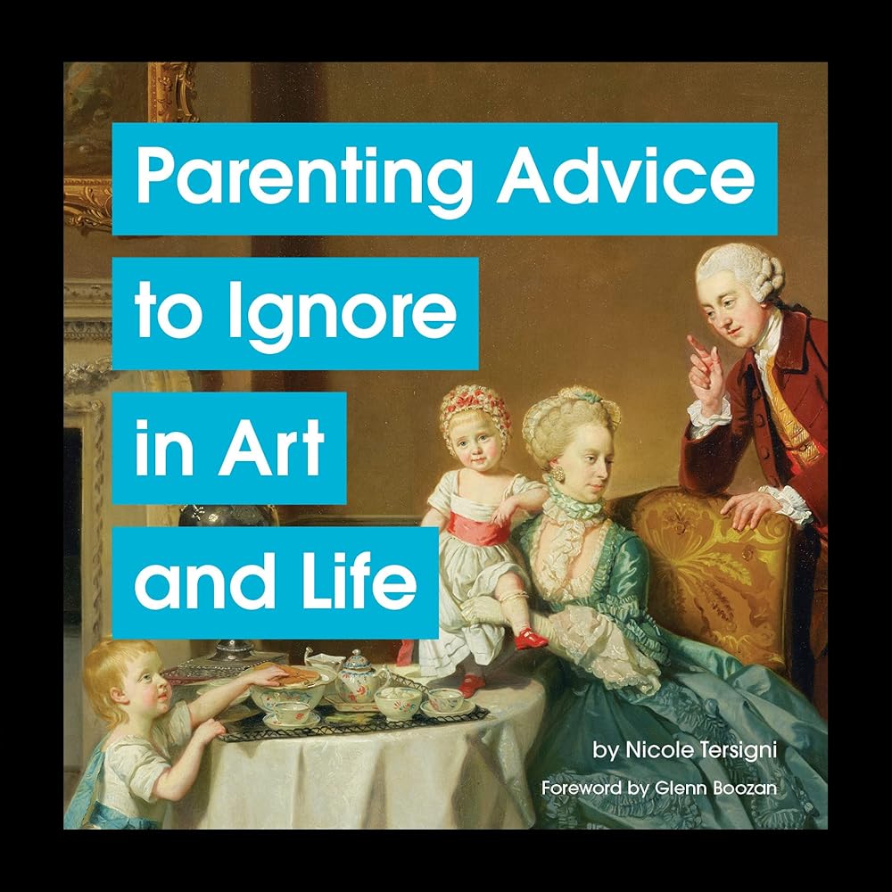 Parenting Advice to Ignore in Art and Life cover image