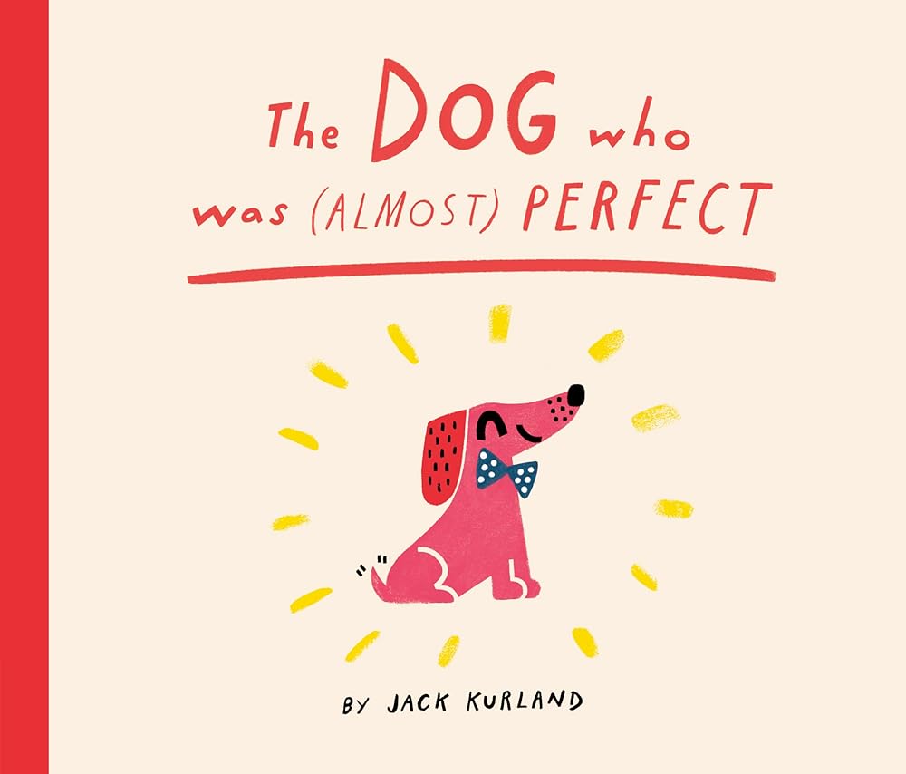 The Dog Who Was (Almost) Perfect cover image