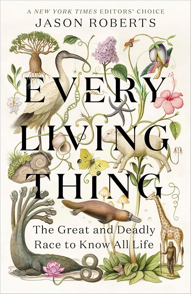 Every Living Thing: The Great and Deadly Race to Know All Life cover image