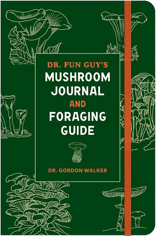 Dr. Fun Guy's Mushroom Journal and Foraging Guide cover image