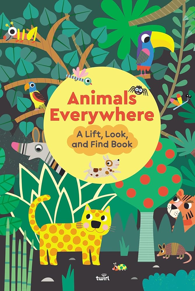 Animals Everywhere: A Lift, Look, and Find Book cover image