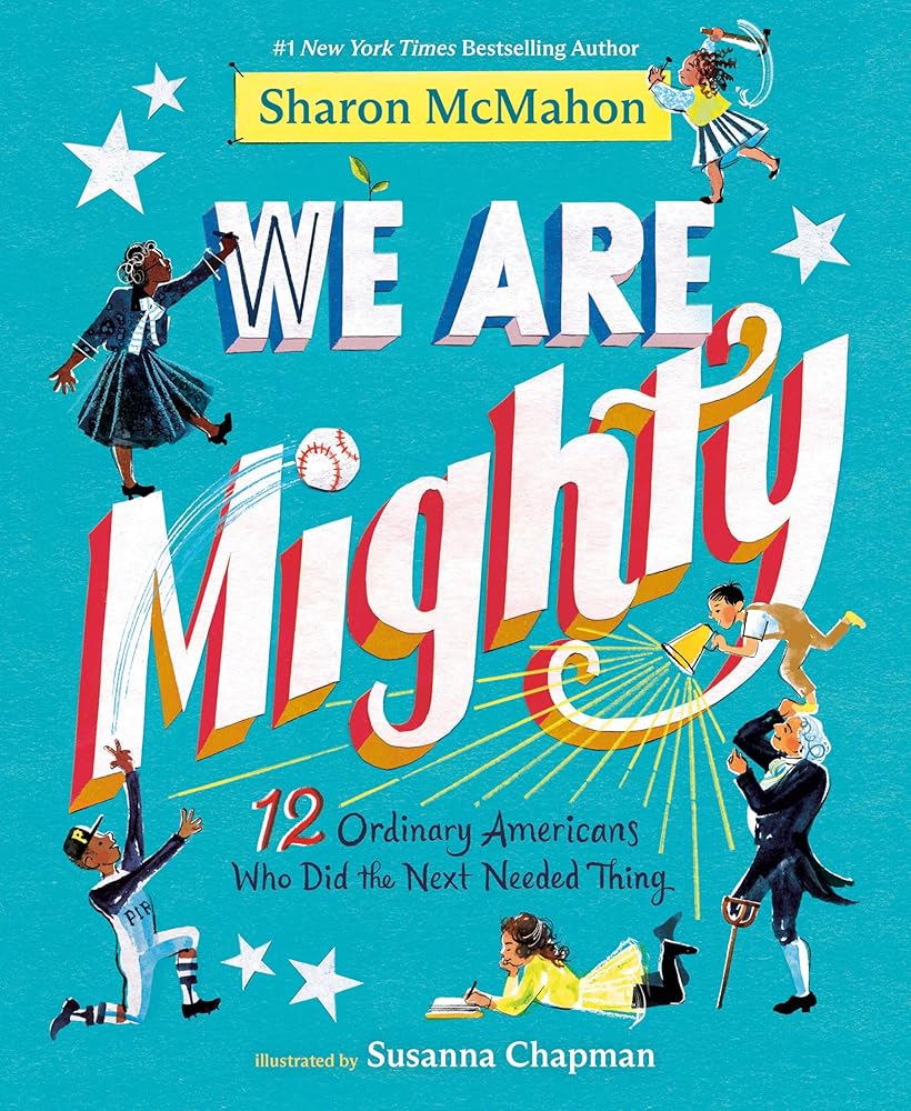 We Are Mighty: 12 Ordinary Americans Who Did the Next Needed Thing cover image