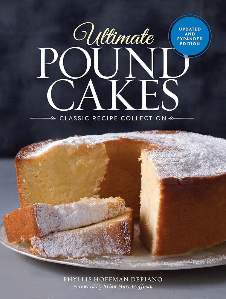 Ultimate Pound Cakes Revised and Expanded Edition: Classic Recipe Collection cover image