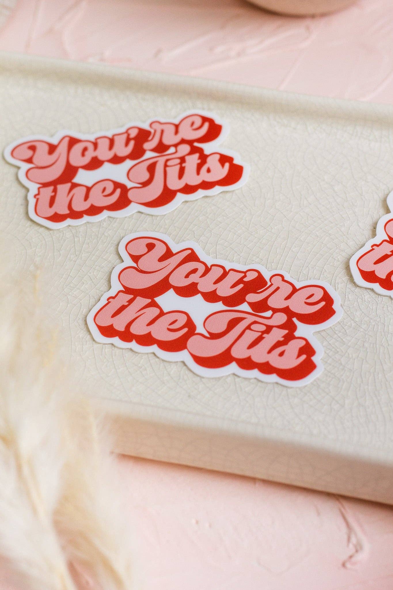 You're The Tits Sticker