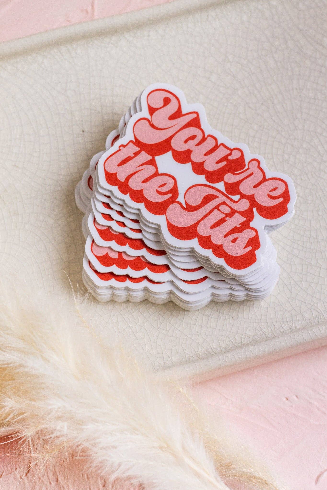You're The Tits Sticker