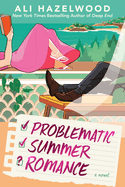 (5/27/25 PREORDER) Problematic Summer Romance