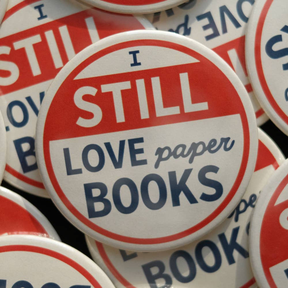 I Still Love Paper Books - Large Button