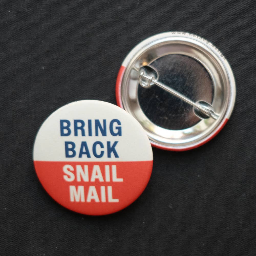 Bring Back Snail Mail - Mini Tech-Hater Button