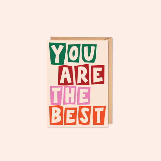 You Are The Best | Greeting Card | A6