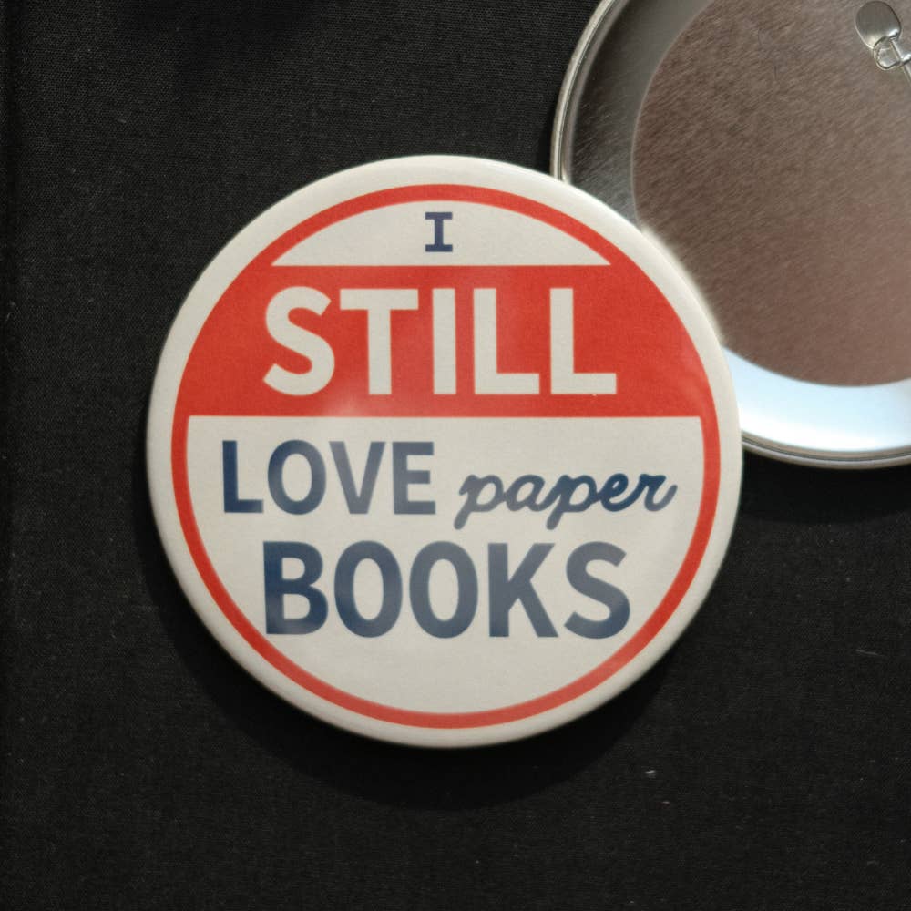 I Still Love Paper Books - Large Button