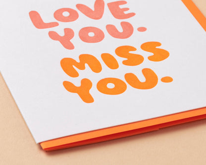 Love You, Miss You Letterpress Greeting Card- Made in USA