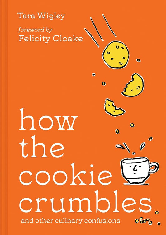How the Cookie Crumbles: and other culinary confusions cover image