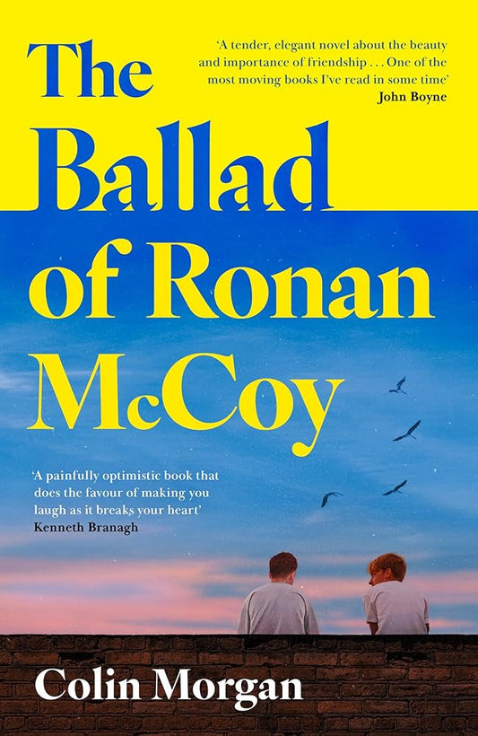 The Ballad of Ronan Mccoy: A tender coming-of-age literary fiction novel about friendship and first love for fans of Douglas Stuart and Andrew O’Hagan cover image