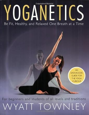 Yoganetics: Be Fit, Healthy, and Relaxed One Breath at a Time cover image