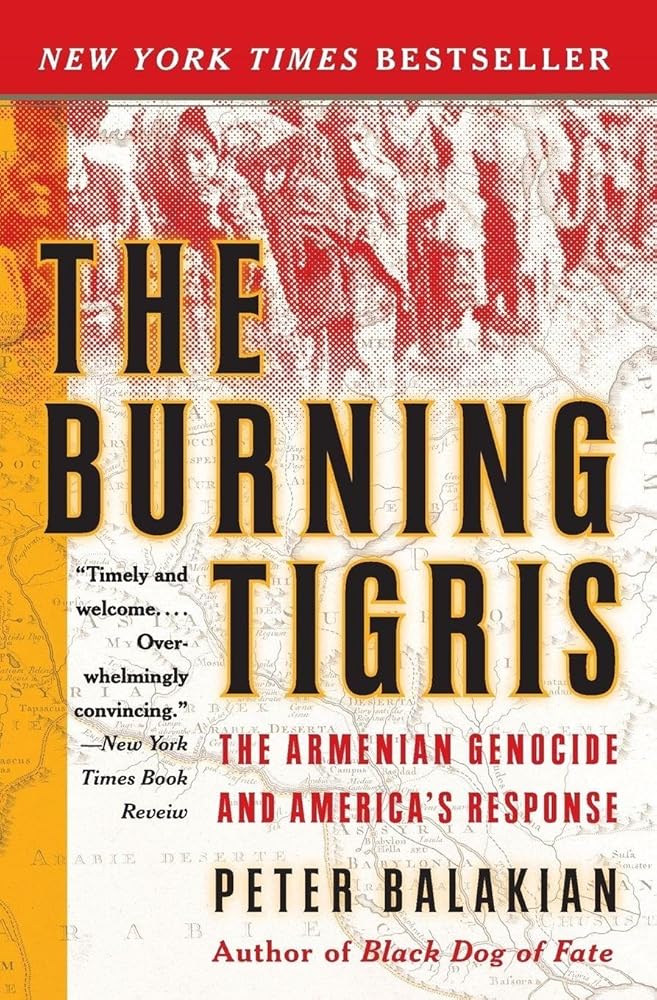 The Burning Tigris: The Armenian Genocide and America's Response – A National Bestseller on Forgotten Heroes and the Ottoman Empire cover image