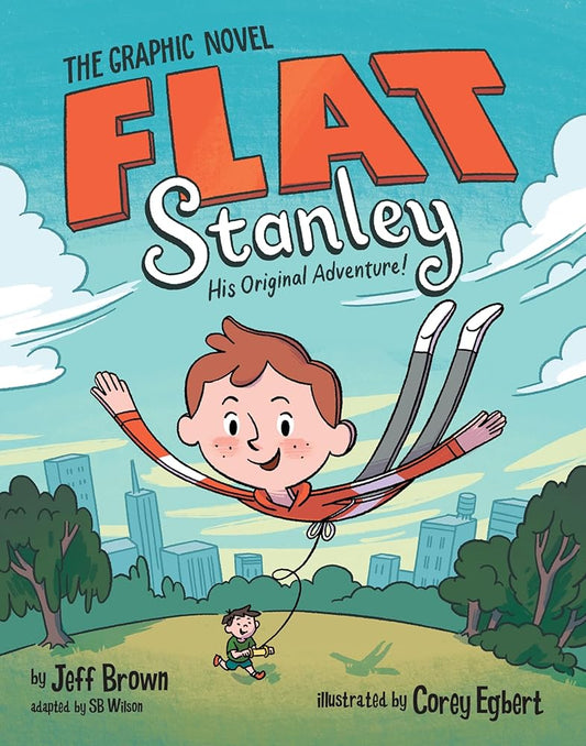 Flat Stanley: The Graphic Novel: The Classic Children's Tale of a Flat Boy and His Adventures, in a Full-Color Graphic Novel cover image