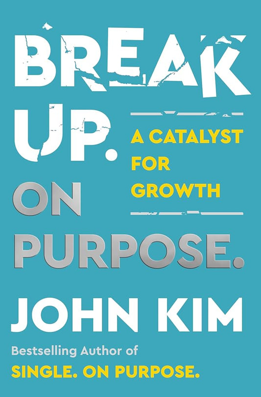 Break Up On Purpose: A Catalyst for Growth – The Angry Therapist's Guide to Healing and Moving On cover image