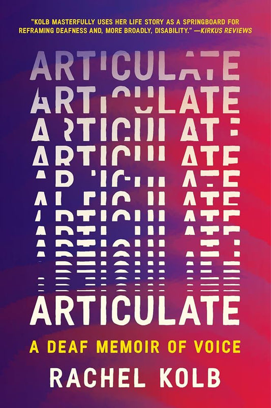 Articulate: A Deaf Memoir of Voice cover image