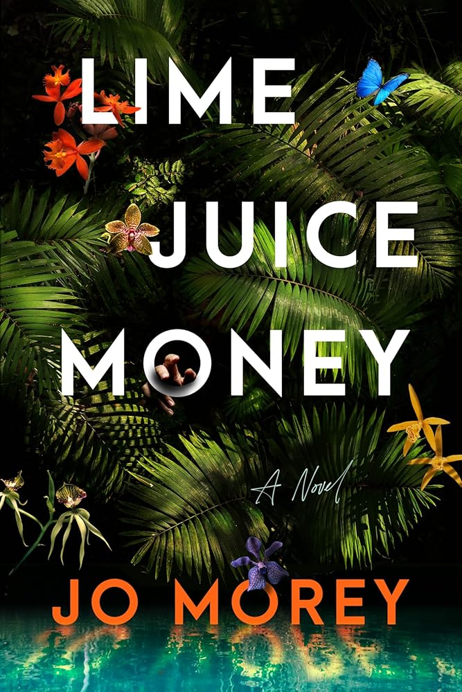 Lime Juice Money: A Novel cover image