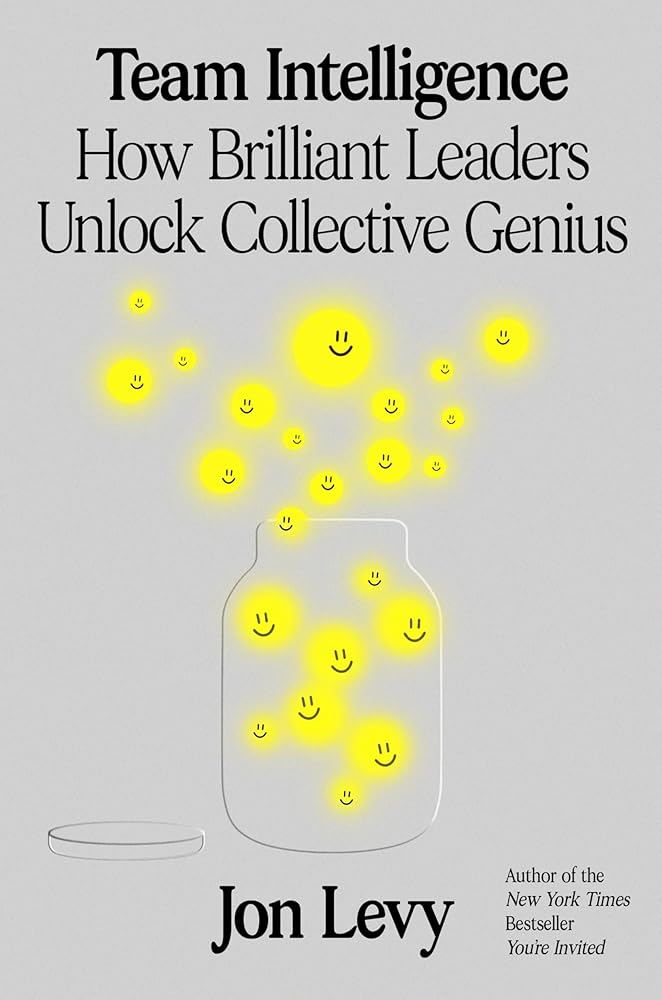 Team Intelligence: How Brilliant Leaders Unlock Collective Genius cover image