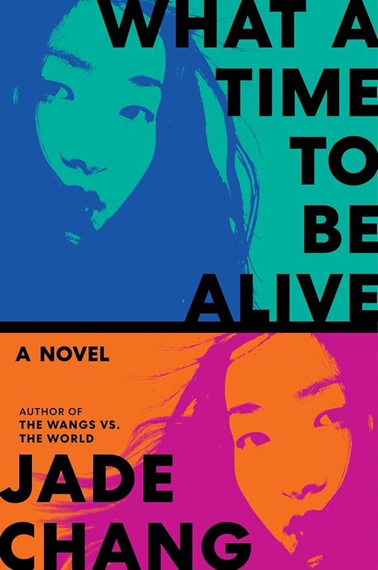 What a Time to Be Alive: A Novel cover image