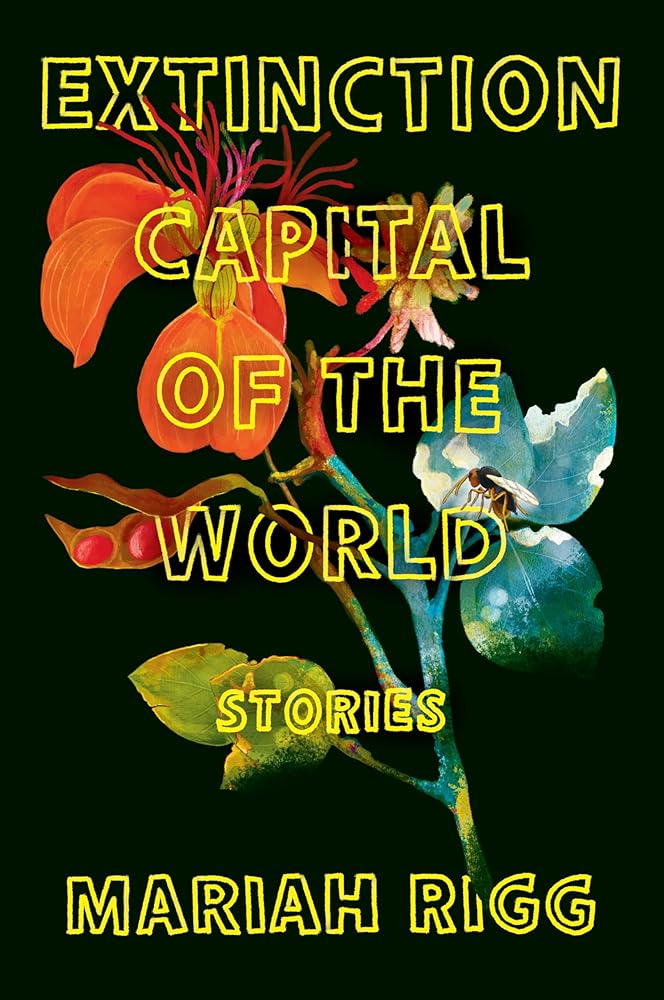 Extinction Capital of the World: Stories cover image