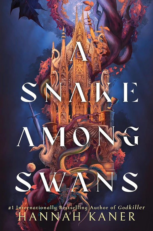 A Snake Among Swans: A Dark Fantasy Where a Conquered Queen Infiltrates the Court That Wronged Her (The Wing and the Ways, 1) cover image