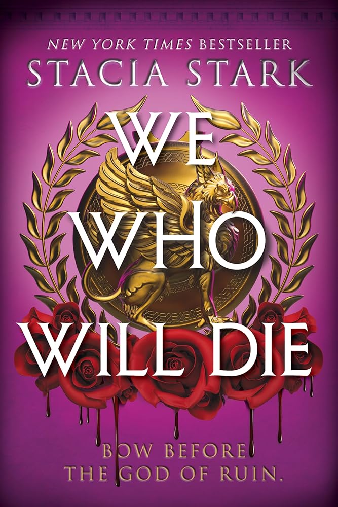 We Who Will Die: An Epic Romantasy of Forbidden Love, Deadly Secrets, and Vampires in a High-Stakes Arena, Discover a Vividly Reimagined Ancient Rome (Empire of Blood, 1) cover image