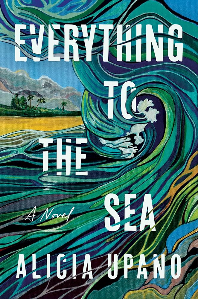 Everything to the Sea: A Novel cover image