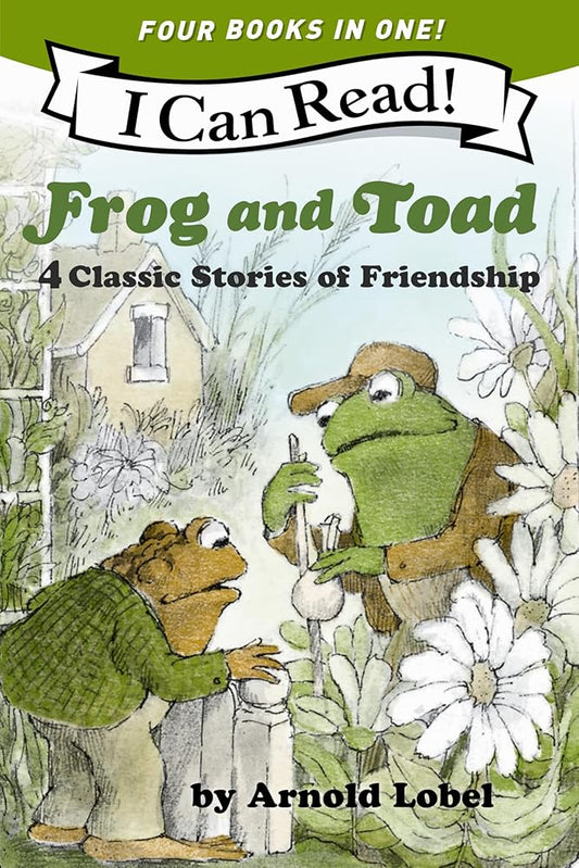 Frog and Toad: 4 Classic Stories of Friendship: All 4 Books From the Classic Animal Friendship and Adventure Series in 1 Paperback, Great for Growing ... [ages 4-8]; Value Price! (I Can Read Level 2) cover image