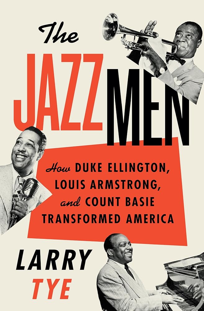 The Jazzmen: How Duke Ellington, Louis Armstrong, and Count Basie Transformed America cover image