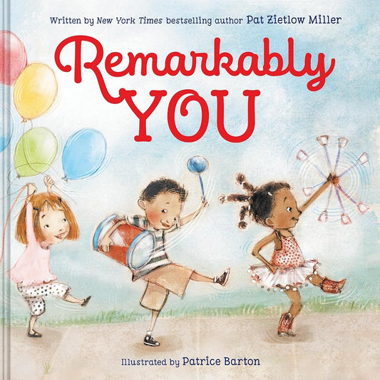 Remarkably You: A heartfelt picture book celebrating individuality and self-discovery cover image