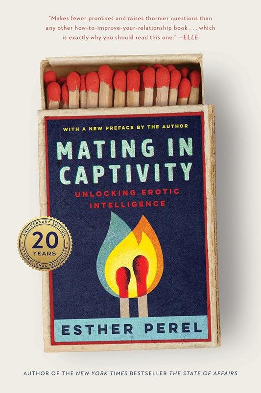 Mating in Captivity: Unlocking Erotic Intelligence cover image