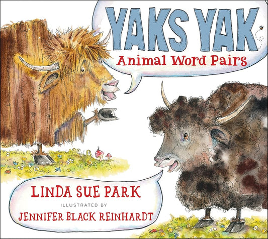 Yaks Yak: Animal Word Pairs cover image
