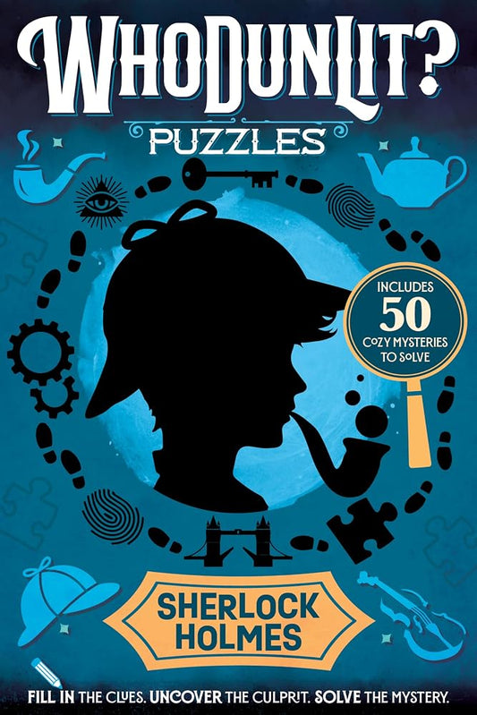 WhoDunLit?: Sherlock Holmes: 50 Cozy Mysteries to Solve: Fill In the Clues. Uncover the Culprit. Solve the Mystery. cover image