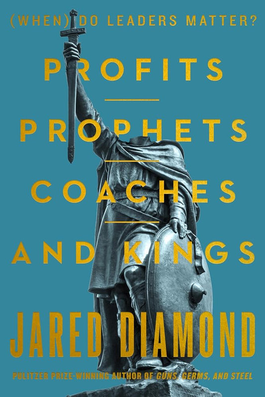 Profits, Prophets, Coaches, and Kings: (When) Do Leaders Matter? cover image