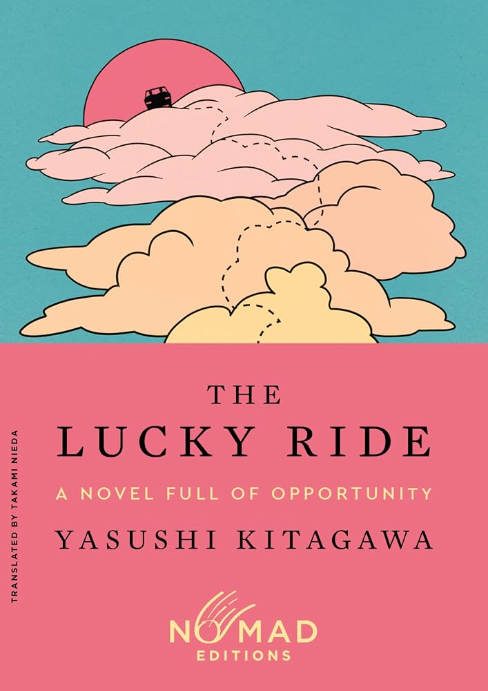 The Lucky Ride (Nomad Edition): A Novel Full of Opportunity cover image