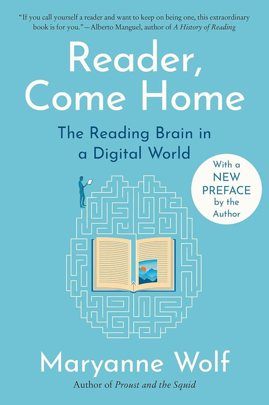 Reader, Come Home: The Reading Brain in a Digital World cover image