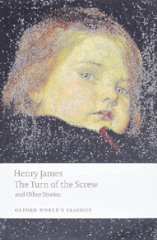 The Turn of the Screw and Other Stories (Oxford World's Classics) cover image