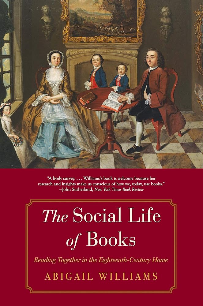 The Social Life of Books: Reading Together in the Eighteenth-Century Home (The Lewis Walpole Series in Eighteenth-Century Culture and History) cover image