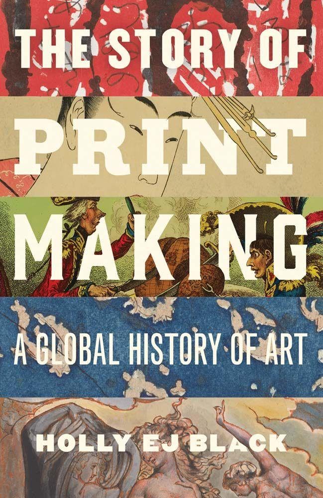 The Story of Printmaking: A Global History of Art cover image