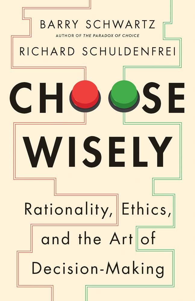 Choose Wisely: Rationality, Ethics, and the Art of Decision-Making cover image