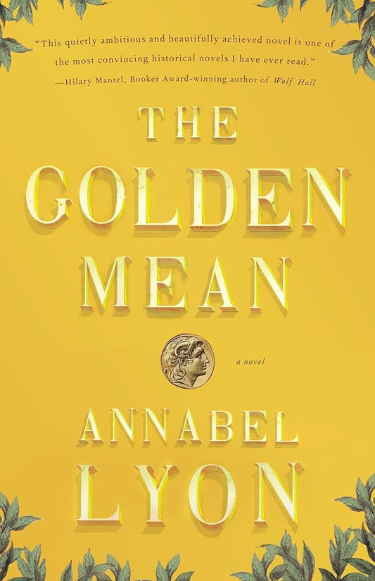 The Golden Mean: A Novel of Aristotle and Alexander the Great cover image