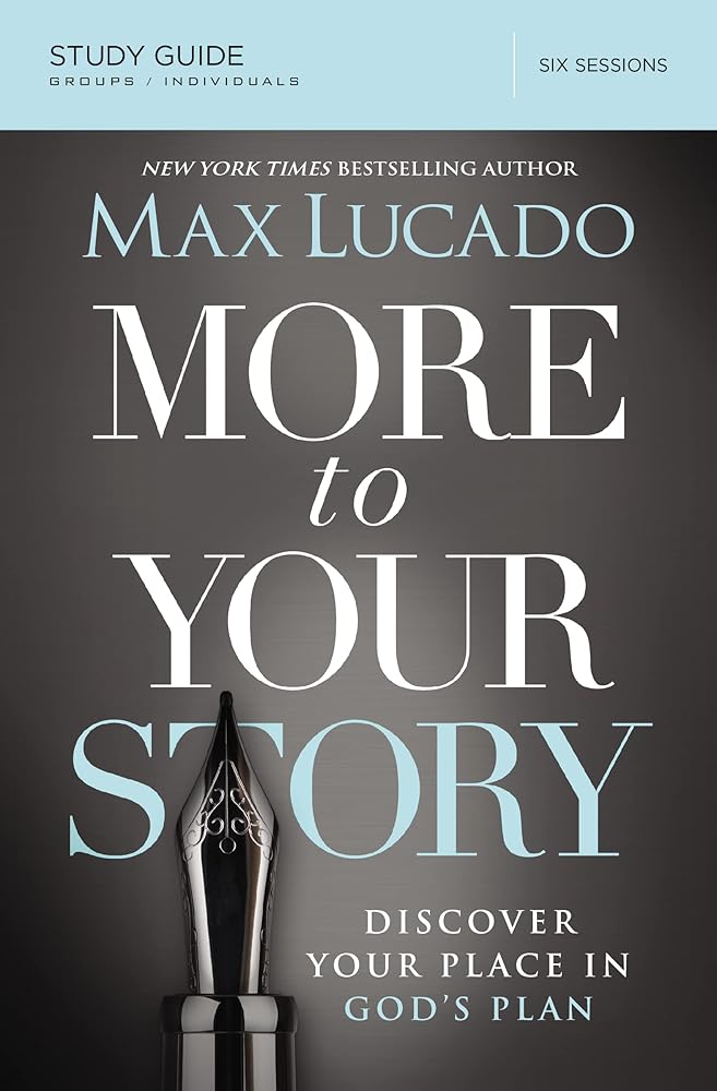 More to Your Story Bible Study Guide: Discover Your Place in God's Plan cover image