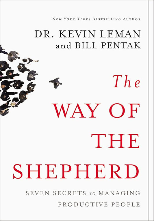 The Way of the Shepherd: Seven Secrets to Managing Productive People cover image