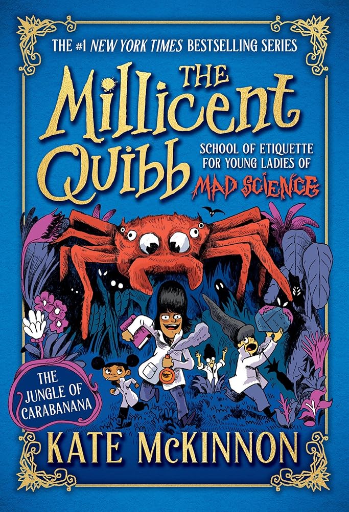 The Jungle of Carabanana (The Millicent Quibb School of Etiquette for Young Ladies of Mad Science, 3) cover image
